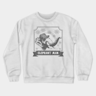 ELEPHANT MAN Crewneck Sweatshirt